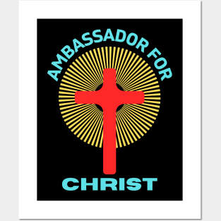 Ambassador For Christ | Christian Saying Posters and Art